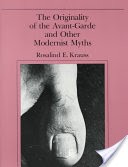 The Originality of the Avant-garde and Other Modernist Myths