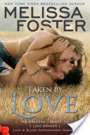Taken by Love (Love in Bloom: The Bradens) Contemporary Romance