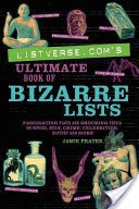 Listverse. Com's Ultimate Book of Bizarre Lists