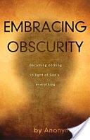 Embracing Obscurity