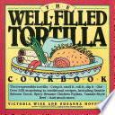The Well-filled Tortilla Cookbook