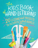 The Kids' Book of Hand Lettering