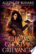 Of Charms, Ghosts and Grievances