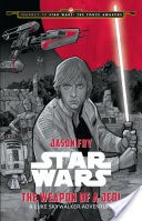 Journey to Star Wars: The Force Awakens: The Weapon of a Jedi