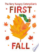 The Very Hungry Caterpillar's First Fall