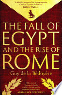 The Fall of Egypt and the Rise of Rome