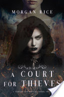 A Court for Thieves (A Throne for SistersBook Two)