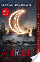 In the Afterlight (The Darkest Minds, Book 3)