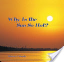 Why Is the Sun So Hot?