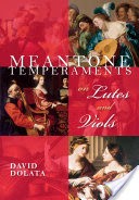 Meantone Temperaments on Lutes and Viols