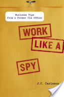 Work Like a Spy