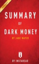 Summary of Dark Money