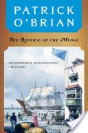 The Reverse of the Medal (Vol. Book 11) (Aubrey/Maturin Novels)