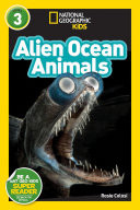 Alien Ocean Animals (L3) (National Geographic Readers)