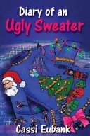 Diary of an Ugly Sweater