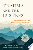 Trauma and the 12 Steps, Revised and Expanded