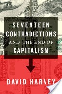 Seventeen Contradictions and the End of Capitalism