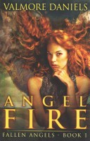 Angel Fire (Fallen Angels - Book 1)