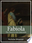 Fabiola: The Church of the Catacombs