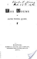 The Poems of Oliver Wendell Holmes