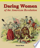 Daring Women of the American Revolution
