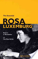 The Essential Rosa Luxemburg