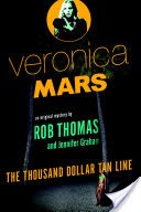 Veronica Mars: An Original Mystery by Rob Thomas