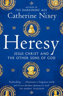 Heresy: Jesus Christ and the Other Sons of God