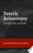 Zetetic Astronomy