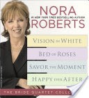 Nora Roberts' Bride Quartet