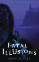 Fatal Illusions: A Novel