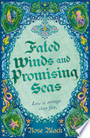 Fated Winds and Promising Seas