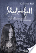 Shadowfall. Band 1: Schattenwende. Eine Vampir-Saga