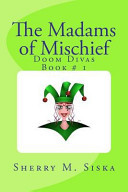 The Madams of Mischief