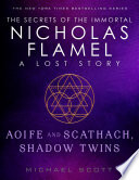 Aoife and Scathach, Shadow Twins
