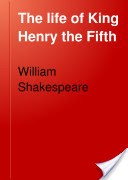 The Life of King Henry the Fifth