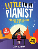 Little Pianist. Piano Songbook for Kids