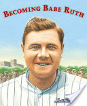 Becoming Babe Ruth