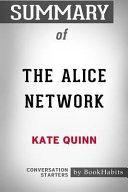 Summary of the Alice Network by Kate Quinn: Conversation Starters