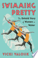 Swimming Pretty: The Untold Story of Women in Water