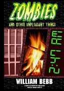 Zombies and Other Unpleasant Things