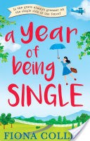 A Year of Being Single: The bestselling laugh-out-loud romantic comedy that everyones talking about