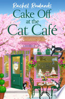 Cake Off at the Cat Cafe