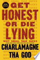 Get Honest Or Die Lying