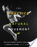 The Practice of Natural Movement