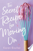 The Secret Recipe for Moving On