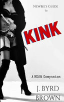 Newbie's Guide to Kink