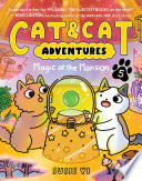 Cat & Cat Adventures: Magic at the Mansion