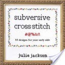 Subversive Cross Stitch