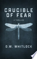 Crucible of Fear: A Thriller